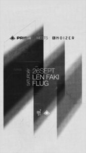 PRISM & NOIZER pres LEN FAKI